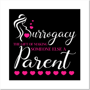 Surrogacy Making Someone Else A Parent Shirt Surrogate Posters and Art